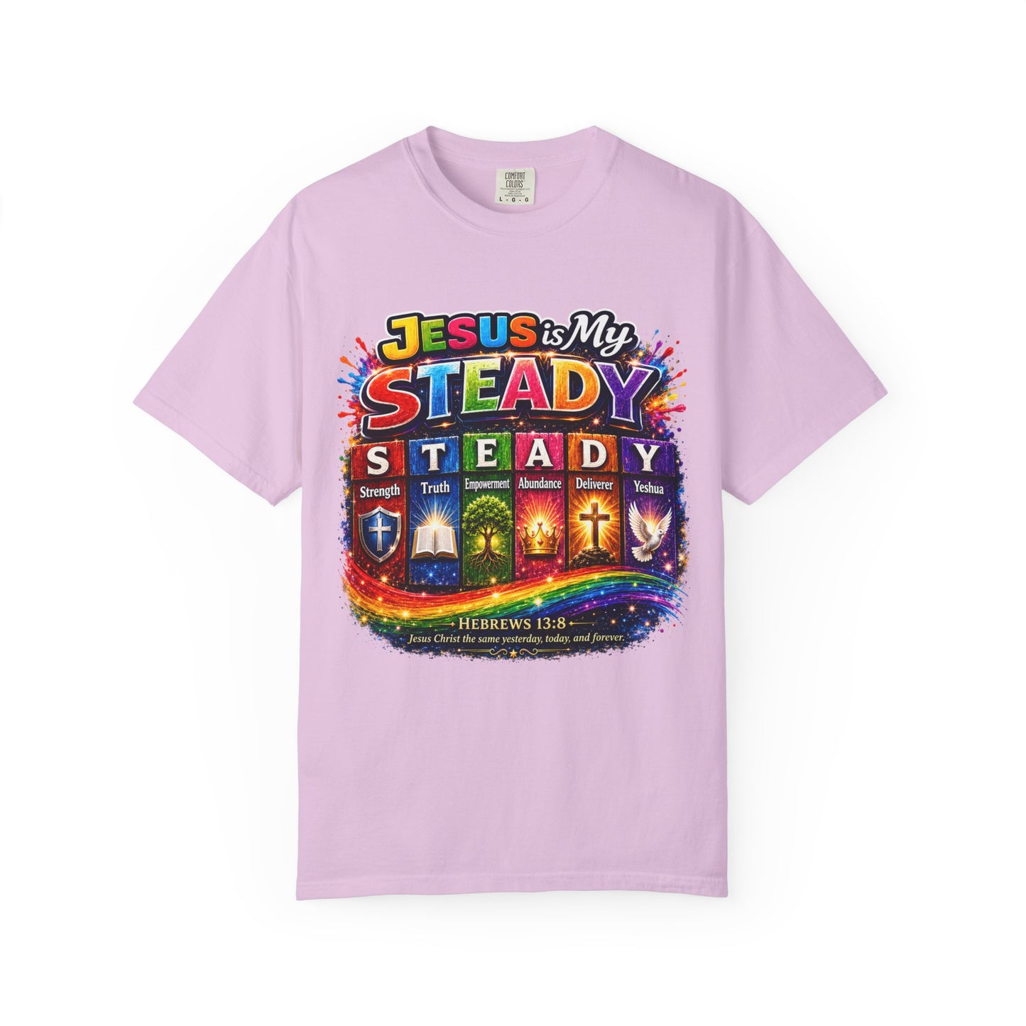 Jesus Is My Steady Rainbow T-shirt