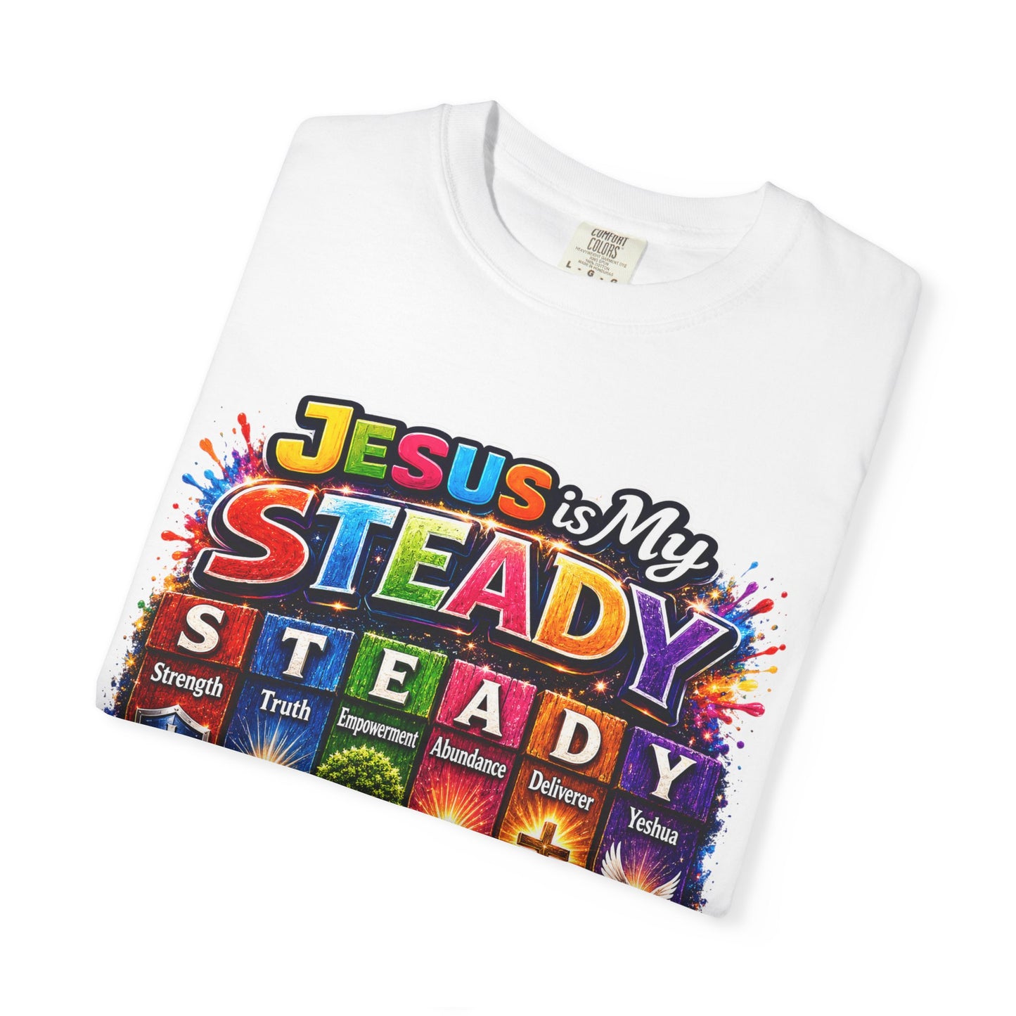 Jesus Is My Steady Rainbow T-shirt