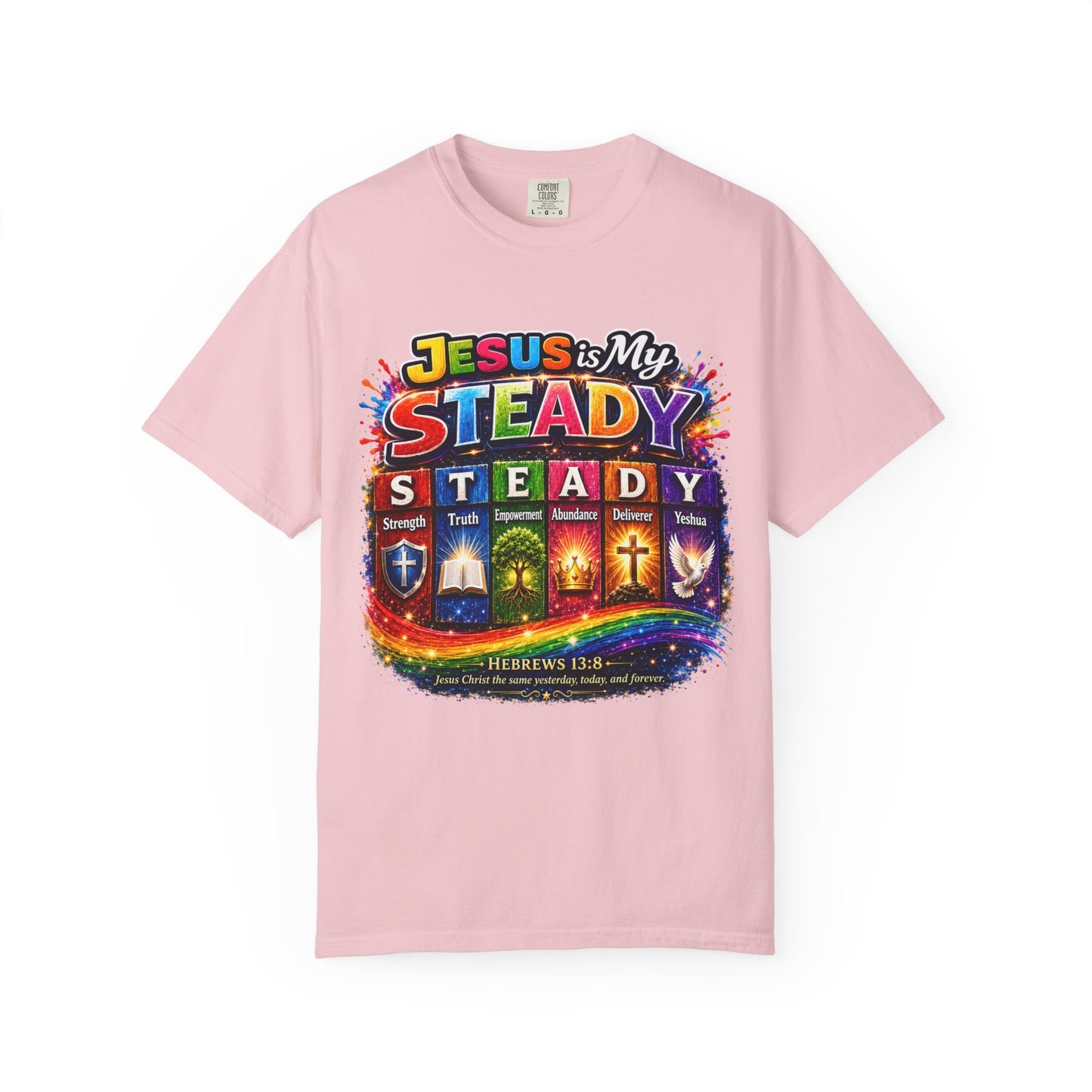 Jesus Is My Steady Rainbow T-shirt