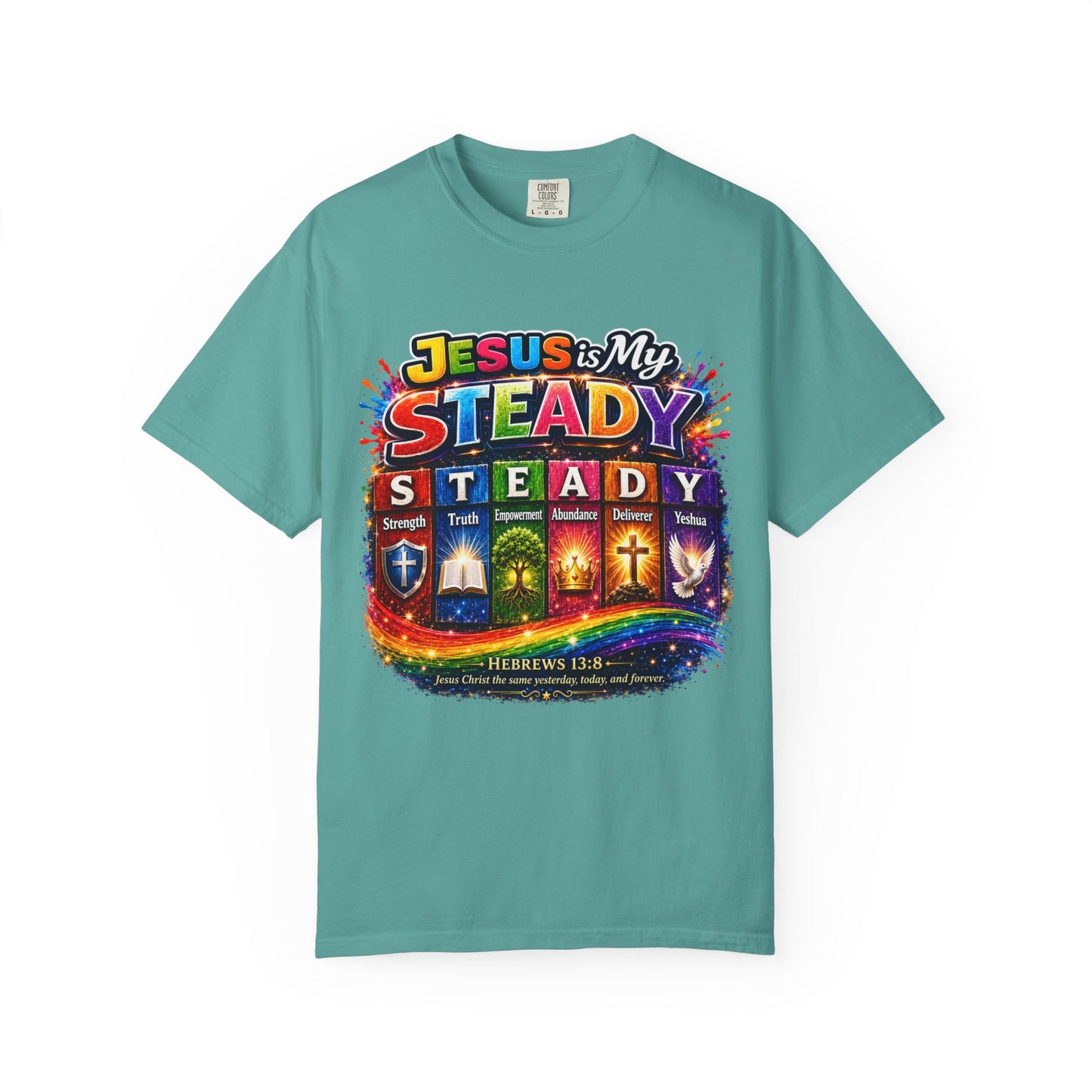 Jesus Is My Steady Rainbow T-shirt