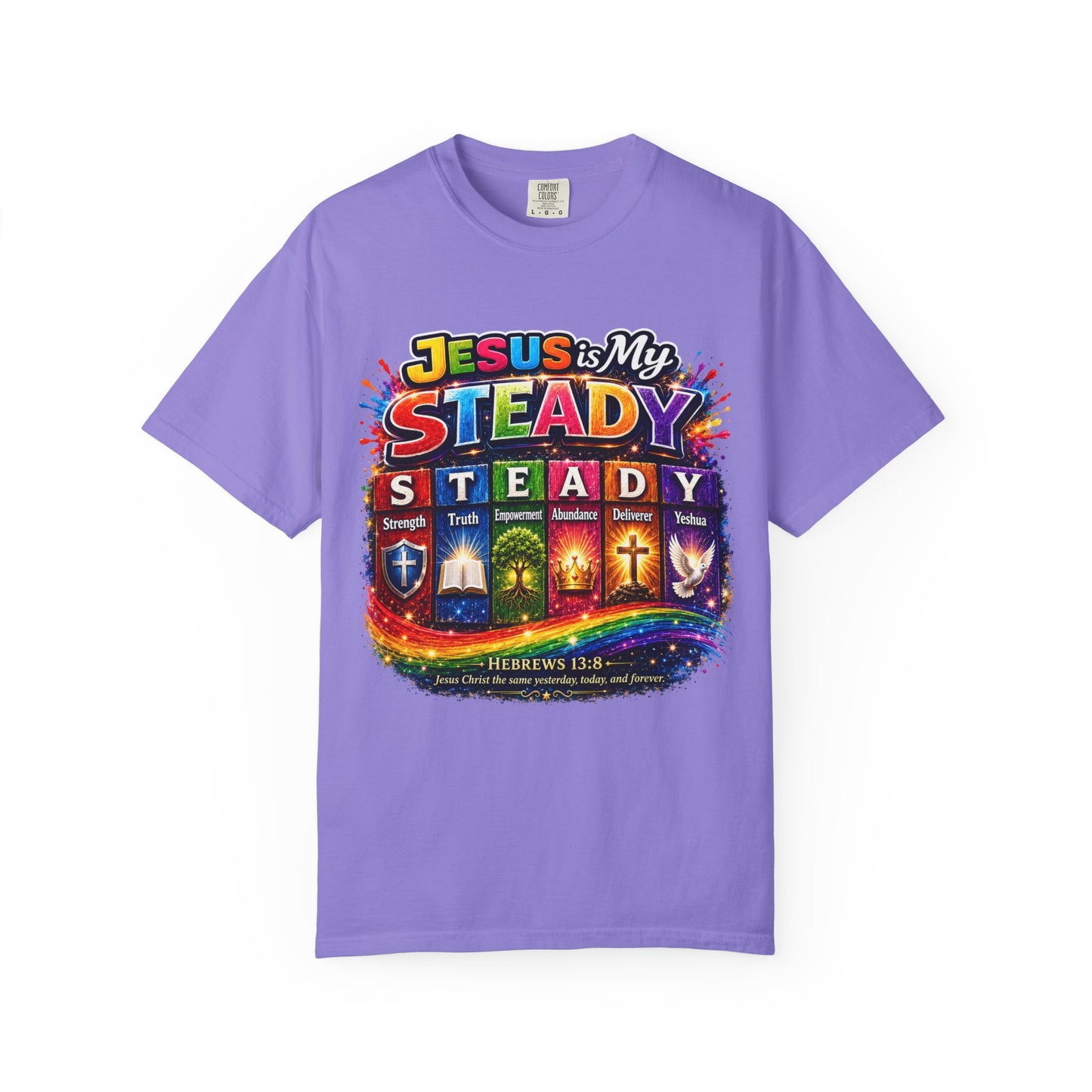 Jesus Is My Steady Rainbow T-shirt