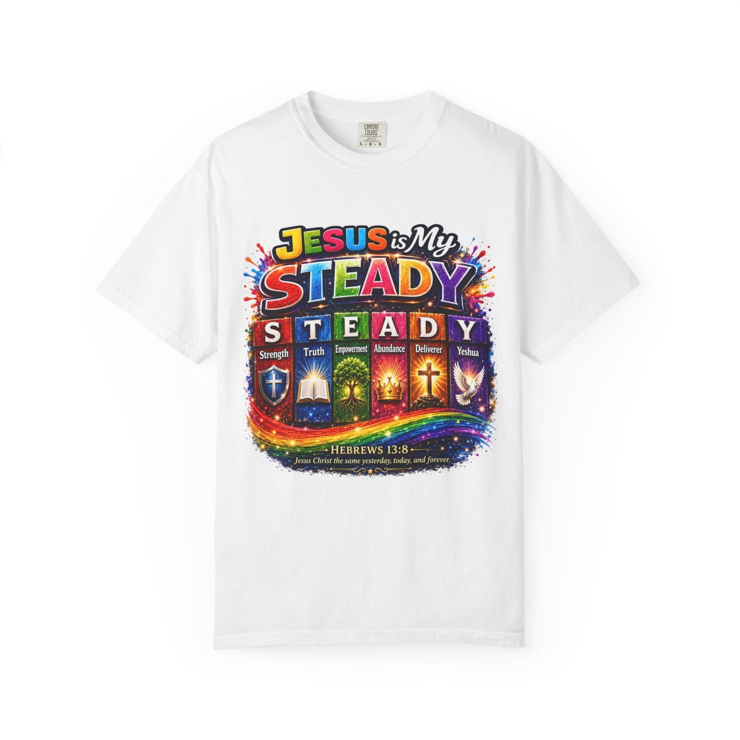 Jesus Is My Steady Rainbow T-shirt