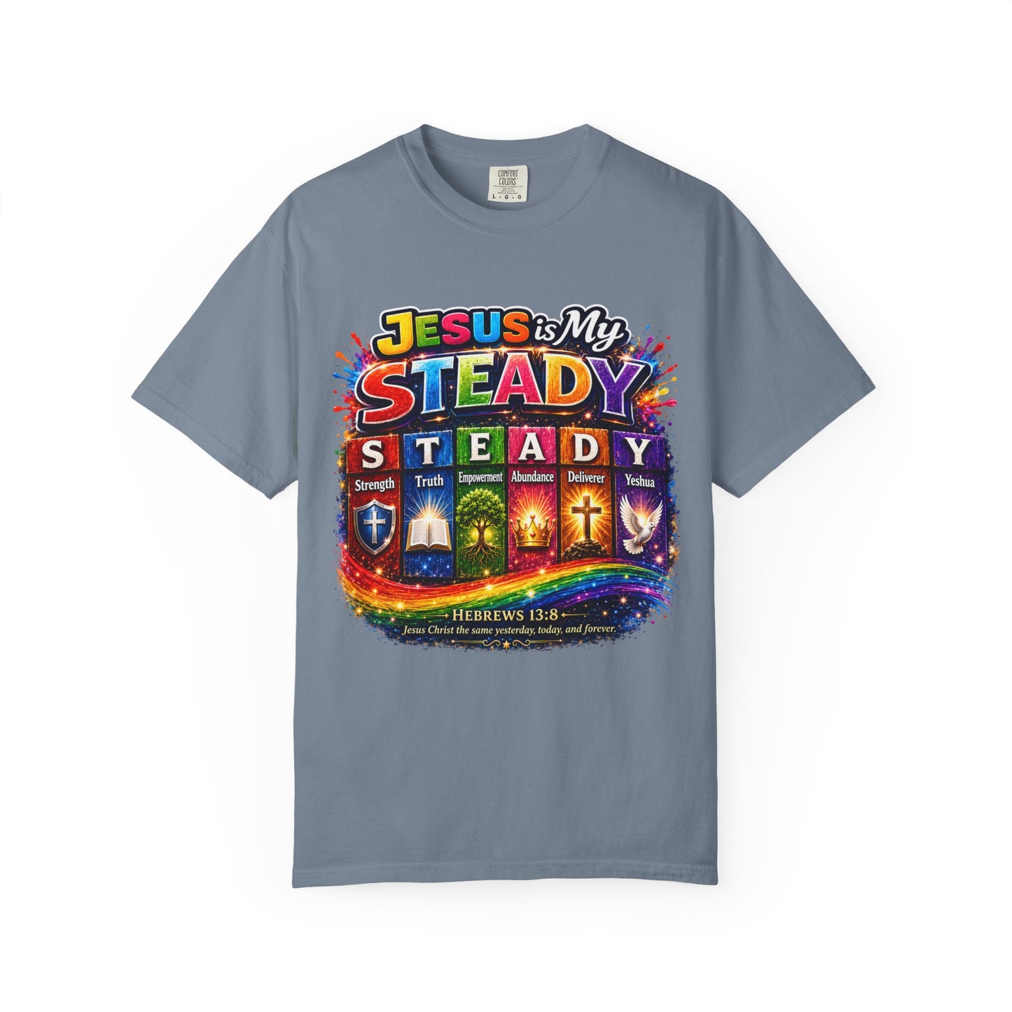 Jesus Is My Steady Rainbow T-shirt