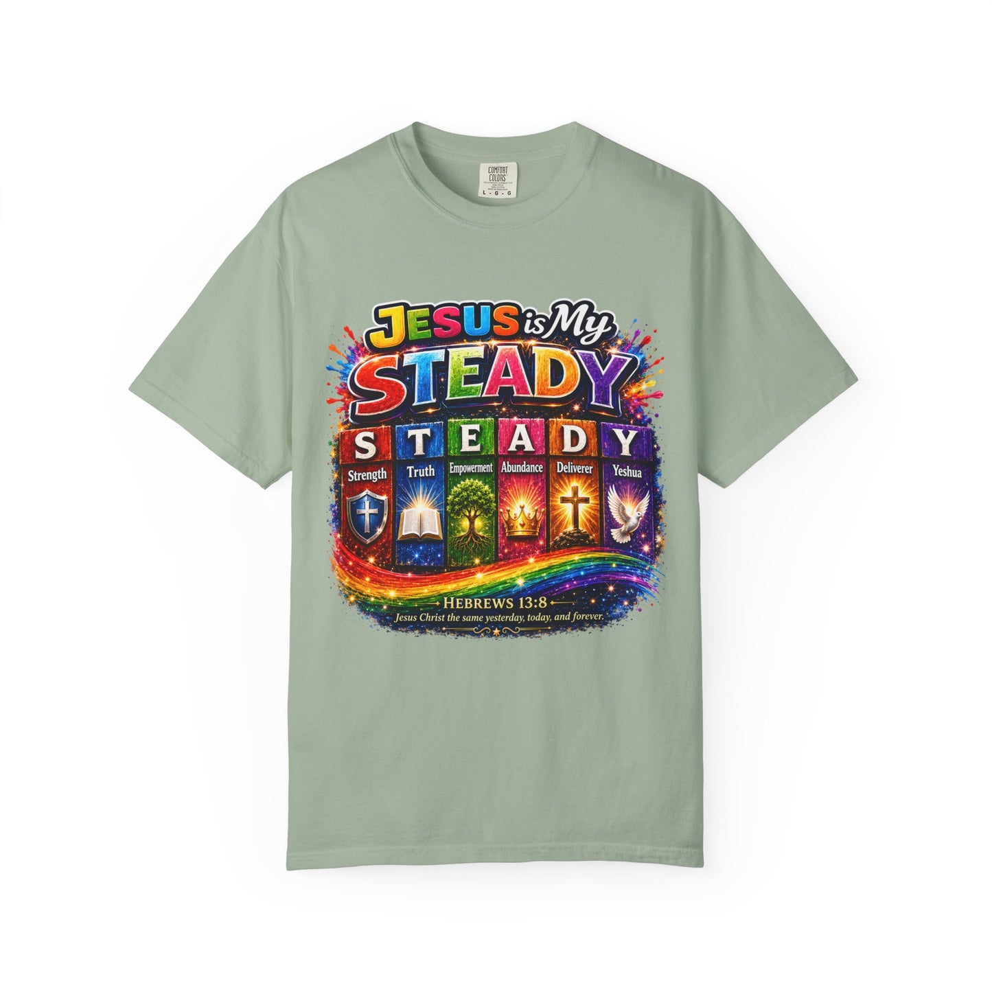 Jesus Is My Steady Rainbow T-shirt