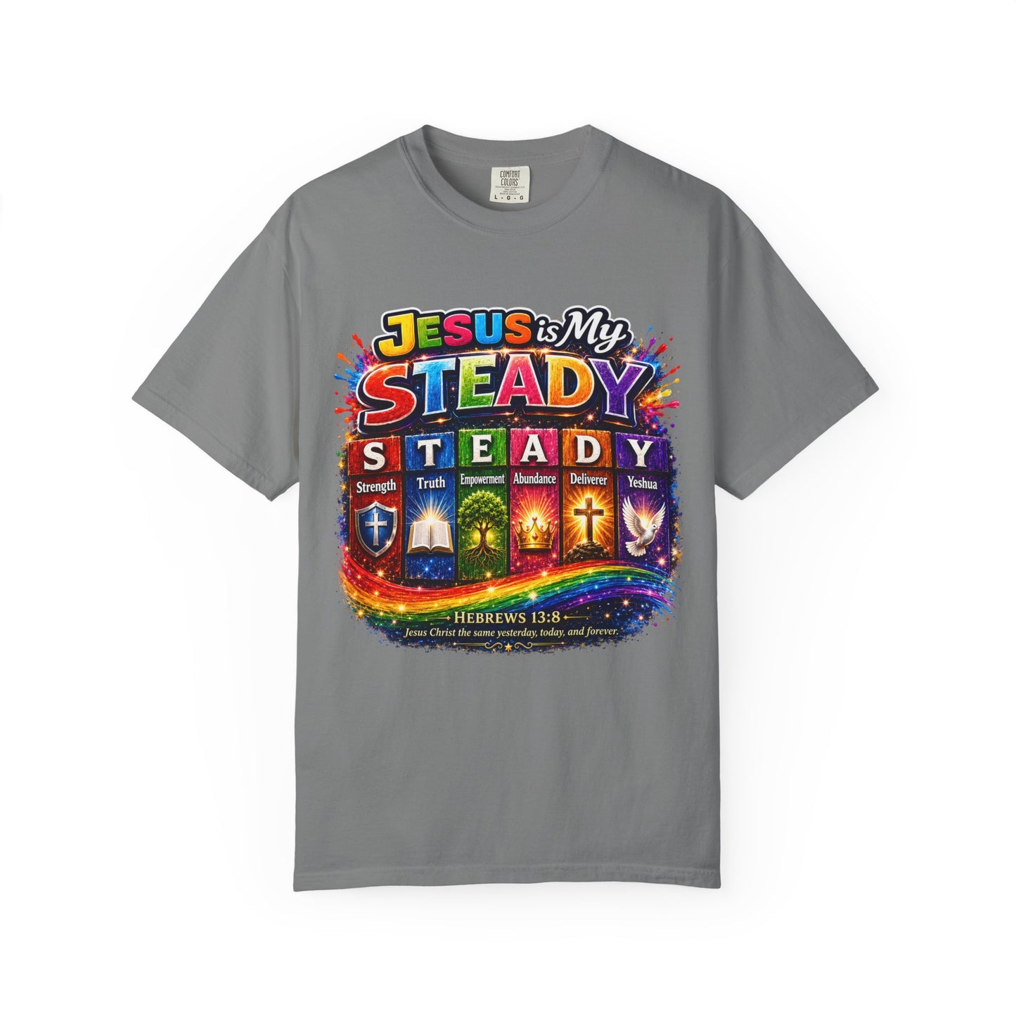Jesus Is My Steady Rainbow T-shirt