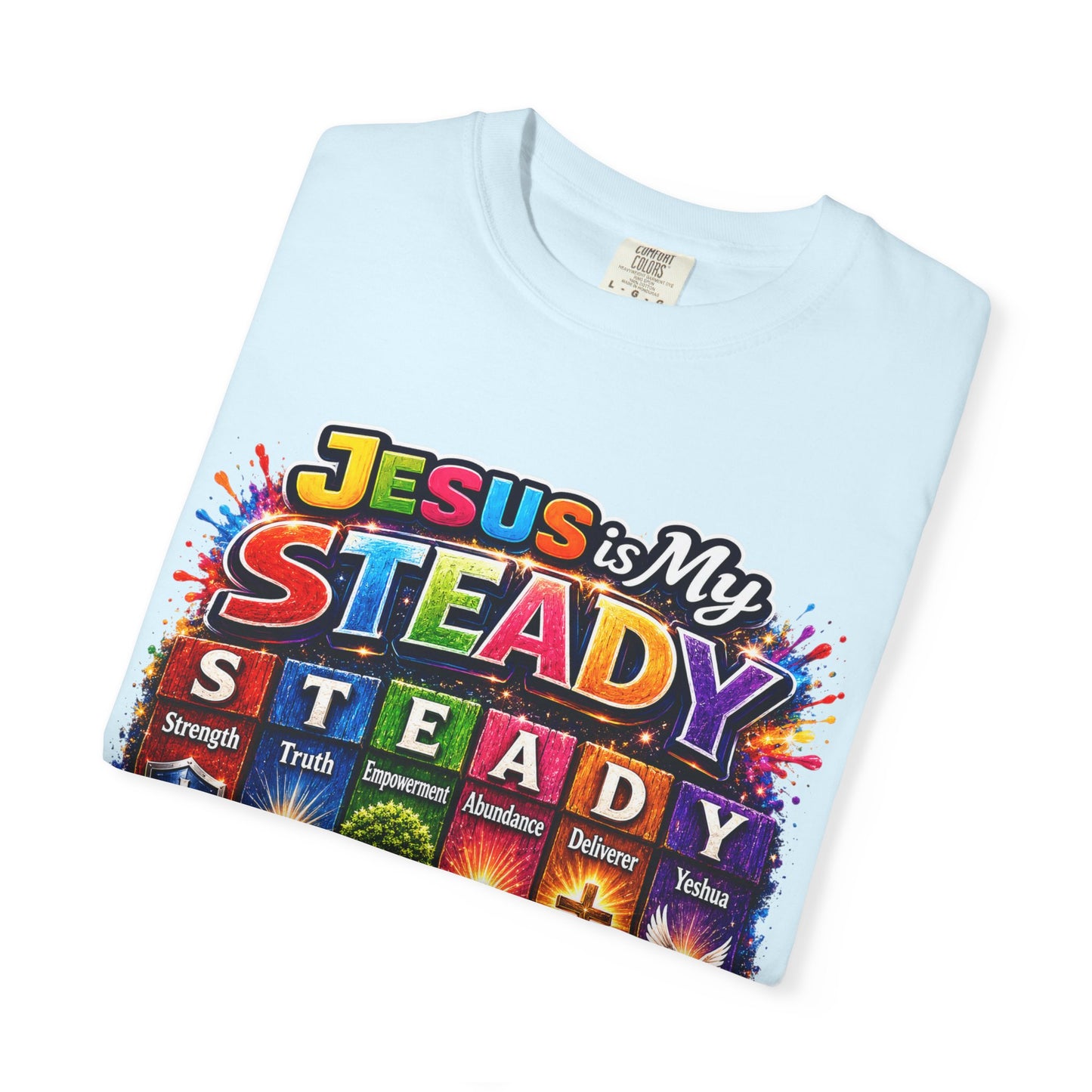 Jesus Is My Steady Rainbow T-shirt