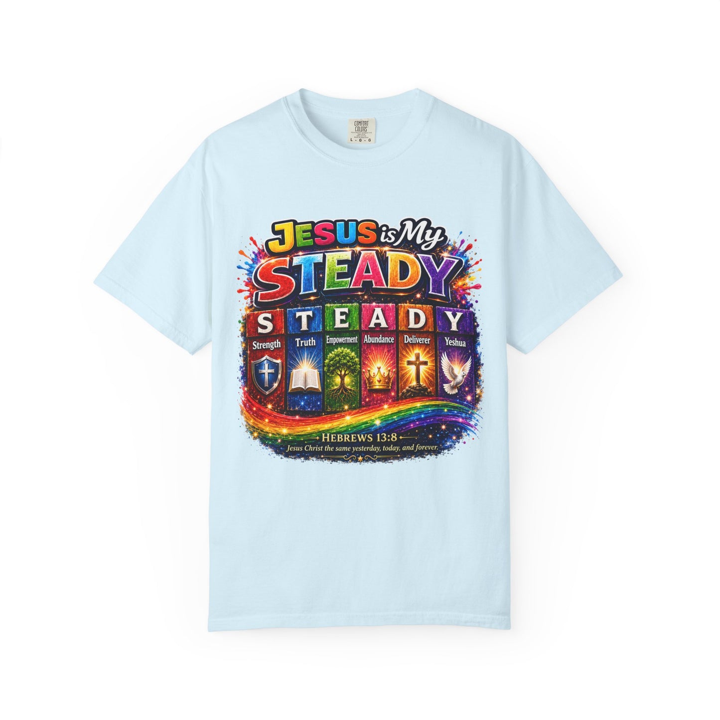 Jesus Is My Steady Rainbow T-shirt